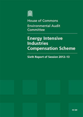 Energy intensive industries compensation scheme -  Great Britain: Parliament: House of Commons: Environmental Audit Committee