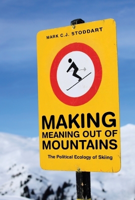 Making Meaning Out of Mountains - Mark C.J. Stoddart