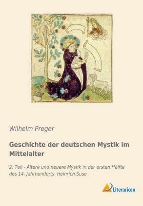 Geschichte der deutschen Mystik im Mittelalter - Wilhelm Preger