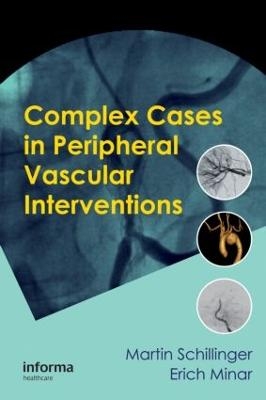 Complex Cases in Peripheral Vascular Interventions - 