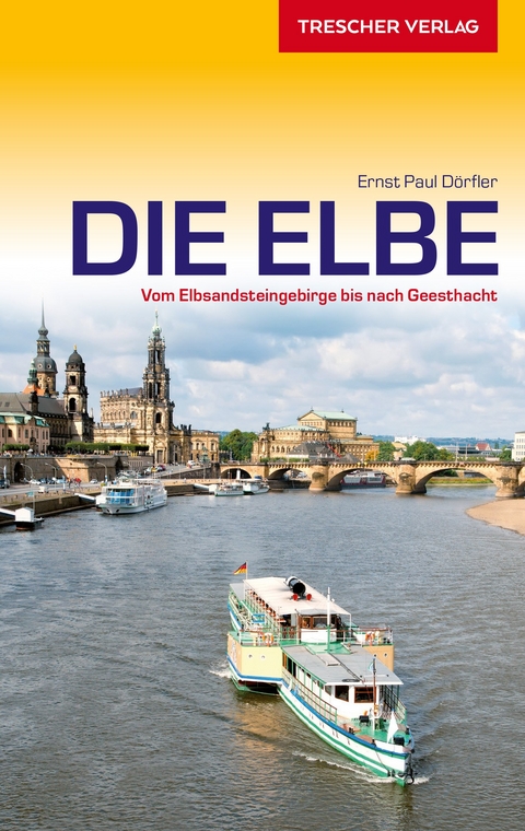 TRESCHER Reiseführer Elbe -  Ernst Paul Dörfler