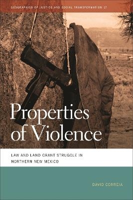 Properties of Violence - David Correia