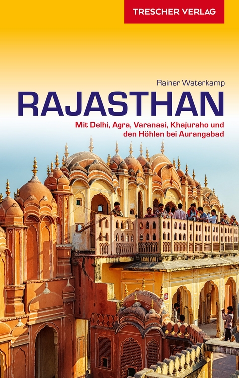 TRESCHER Reiseführer Rajasthan -  Rainer Waterkamp