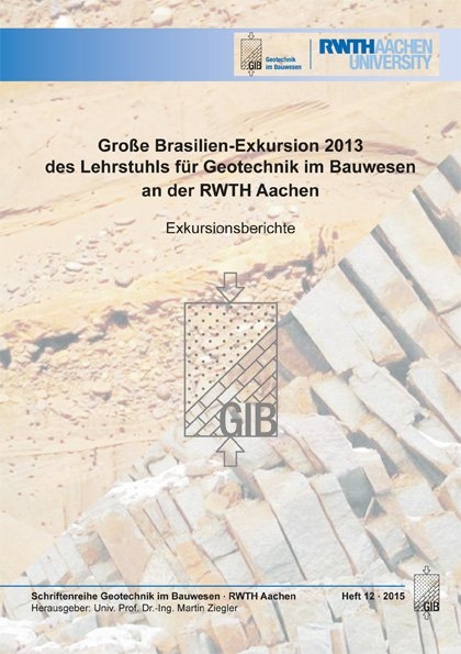 Große Brasilien-Exkursion 2013 des Lehrstuhls für Geotechnik im Bauwesen an der RWTH Aachen - Martin Ziegler