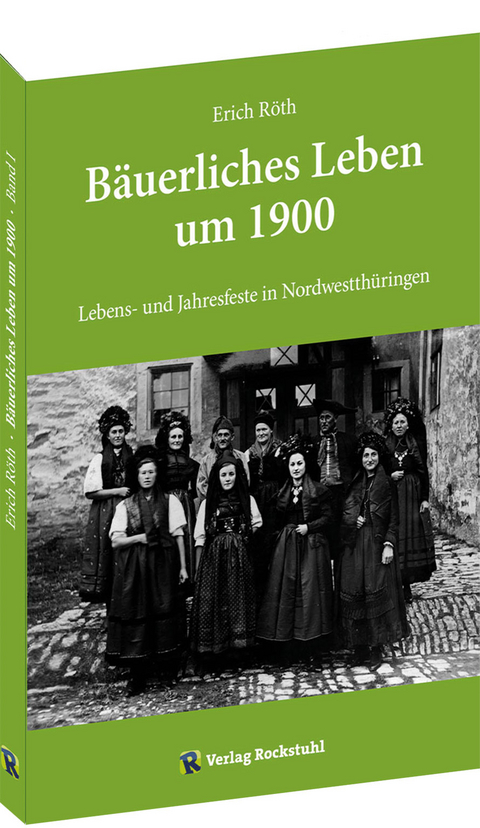 Lebens- und Jahresfeste in Nordwestthüringen - Erich Röth