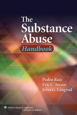 The Substance Abuse Handbook - Pedro Ruiz, Eric C. Strain, John G. Langrod