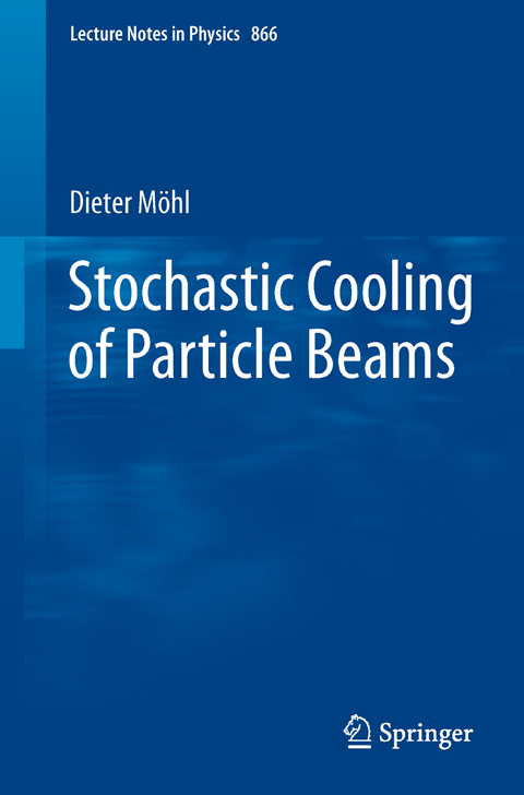 Stochastic Cooling of Particle Beams - Dieter Möhl