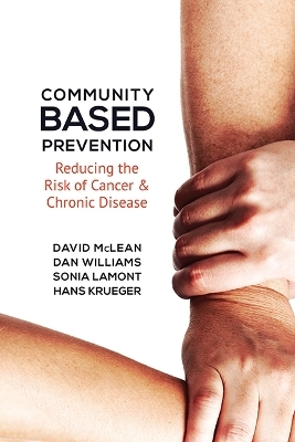 Community-Based Prevention - David McLean, Dan Williams, Hans Krueger, Sonia Lamont