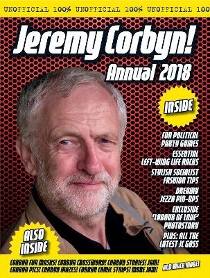 The Unofficial Jeremy Corbyn Annual 2018 - Adam G Goodwin, Dicken Goodwin, Jonathan Parkyn