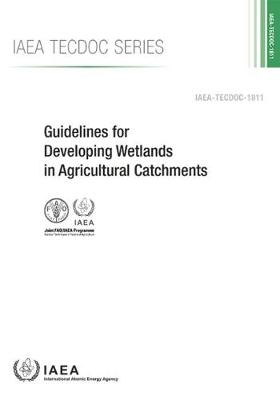 Guidelines for Developing Wetlands in Agricultural Catchments -  Iaea