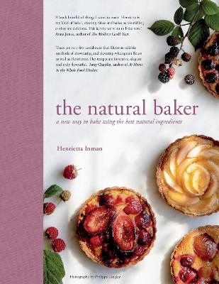 The Natural Baker - Henrietta Inman