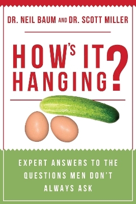 How's It Hanging? - Neil Baum, Scott Miller