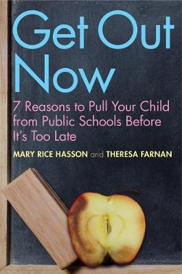 Get Out Now - Mary Rice Hasson, Theresa Farnan