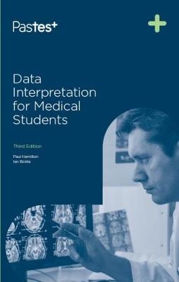 Data Interpretation for Medical Students - Paul Hamilton, Ian Bickle