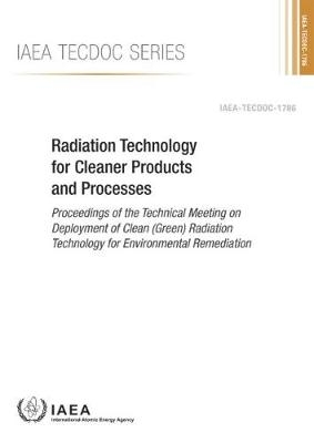 Radiation Technology for Cleaner Products and Processes -  Iaea
