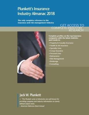 Plunkett's Insurance Industry Almanac 2018 - Jack W. Plunkett