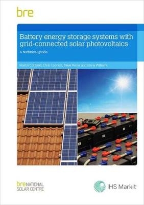 Battery Energy Storage Systems with Grid-connected Solar Photovoltaics - Martin Cotterell, Chris Coonick, Steve Pester, Jonny Williams