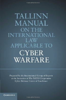 Tallinn Manual on the International Law Applicable to Cyber Warfare