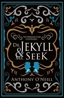 Dr Jekyll and Mr Seek - Anthony O'Neill