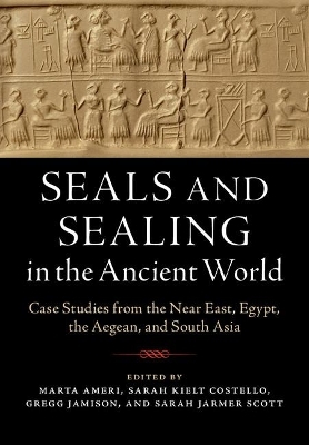 Seals and Sealing in the Ancient World - 
