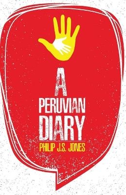 A Peruvian Diary - Philip J.S. Jones