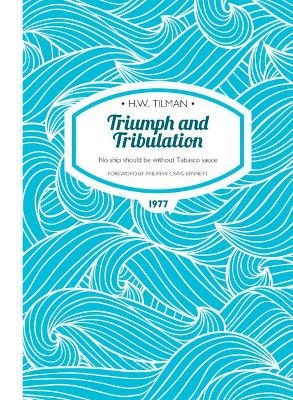 Triumph and Tribulation Paperback - Major H. W. Tilman