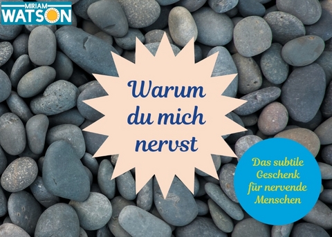 Warum du mich nervst - Miriam Watson