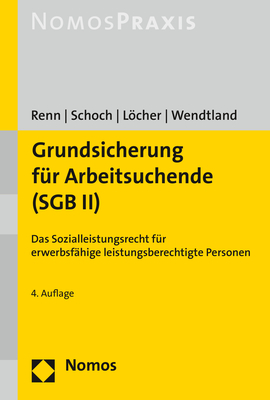 Grundsicherung für Arbeitsuchende (SGB II) - Heribert Renn, Dietrich Schoch, Jens Löcher, Carsten Wendtland
