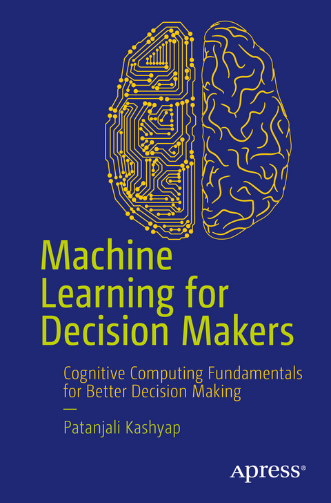 Machine Learning for Decision Makers - Patanjali Kashyap