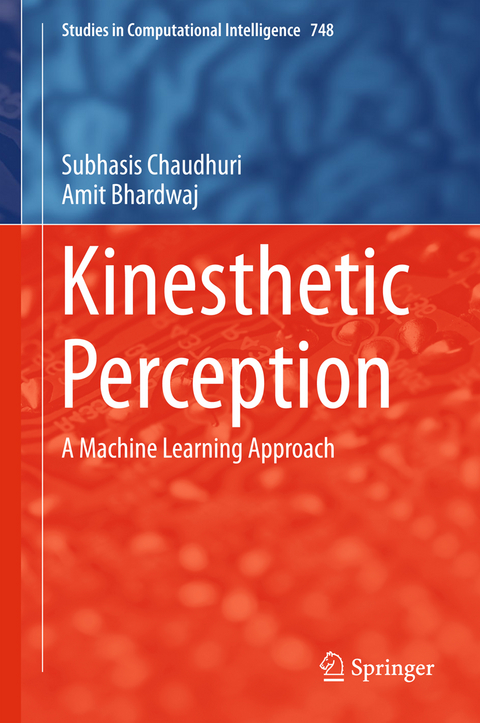 Kinesthetic Perception - Subhasis Chaudhuri, Amit Bhardwaj