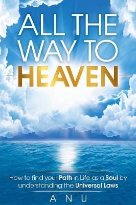 All the Way to Heaven - Andrew Shaw