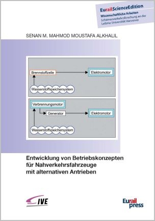 Entwicklung von Betriebskonzepten für Nahverkehrsfahrzeuge mit alternativen Antrieben - Senan M. Mahmod Moustafa Alkhalil