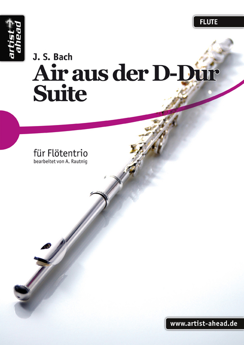 Air aus der D-Dur Suite - für Flötentrio. Querflöte. Flöte. Spielbuch. Spielliteratur. Spielpartitur. - Johann Sebastian Bach