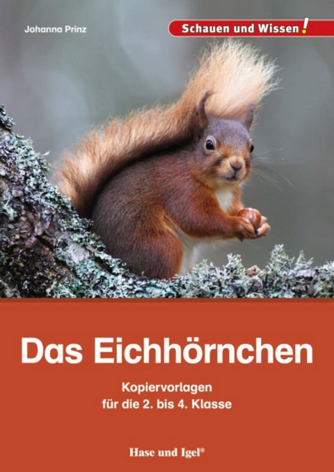 Das Eichhörnchen – Kopiervorlagen für die 2. bis 4. Klasse - Johanna Prinz