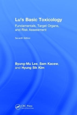 Lu's Basic Toxicology - Byung-Mu Lee, Sam Kacew, Hyung Sik Kim