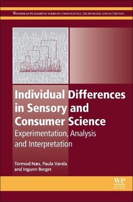 Individual Differences in Sensory and Consumer Science - Tormod Næs, Paula Varela, Ingunn Berget