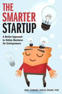 The Smarter Startup - Neal Cabage, Sonya Zhang