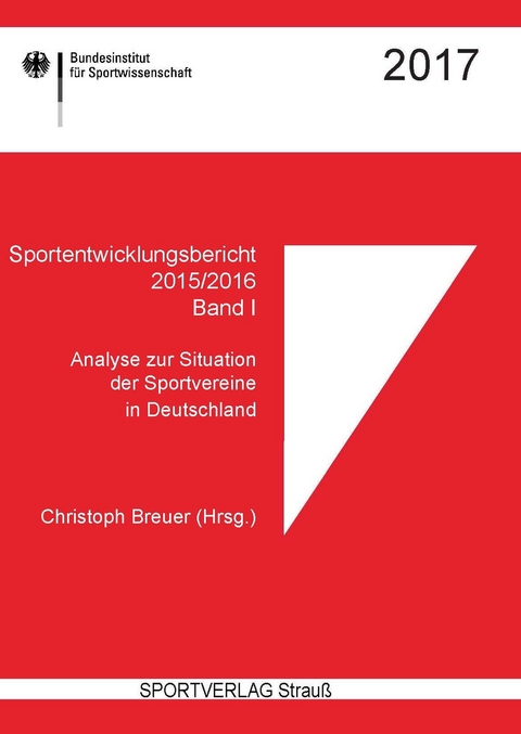 Sportentwicklungsbericht 2015/2016. Band I - 