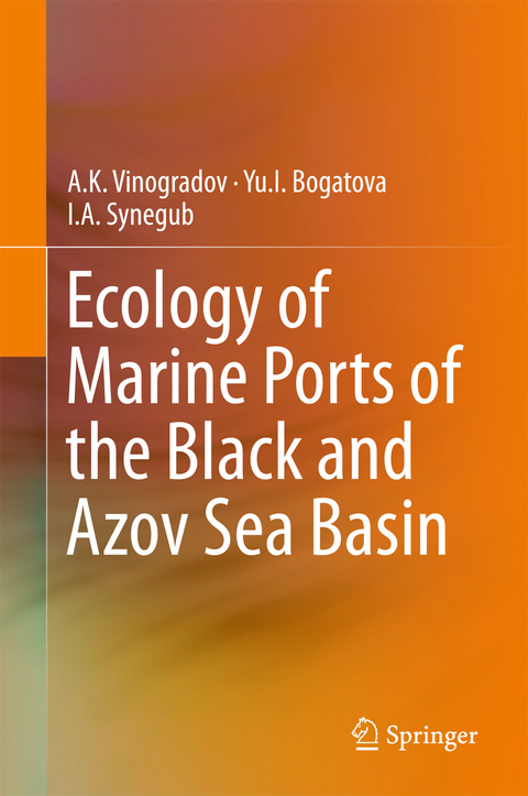 Ecology of Marine Ports of the Black and Azov Sea Basin - A. K. Vinogradov, Yu. I. Bogatova, I. A. Synegub