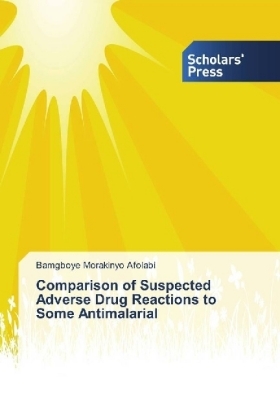 Comparison of Suspected Adverse Drug Reactions to Some Antimalarial - Bamgboye Morakinyo Afolabi
