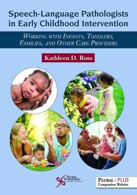 Speech-Language Pathologists in Early Childhood Intervention - Kathleen D. Ross