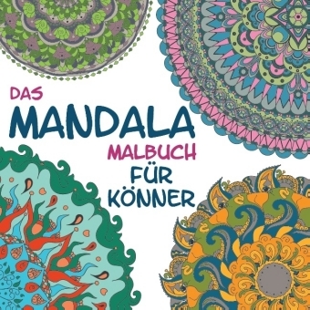 Das Mandala Malbuch für Könner