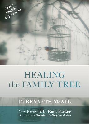 Healing the Family Tree - Kenneth McAll