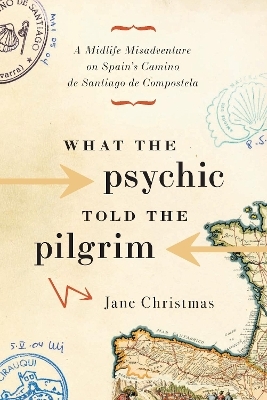 What the Psychic Told the Pilgrim - Jane Christmas