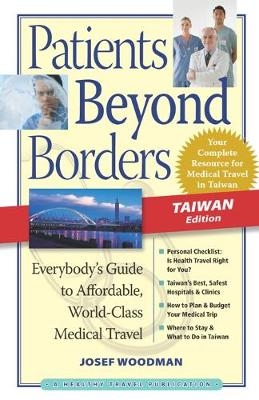 Patients Beyond Borders Taiwan Edition - Josef Woodman