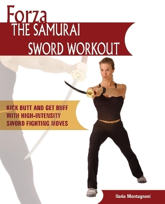 Forza The Samurai Sword Workout - Ilaria Montagnani