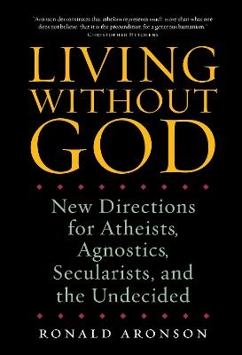 Living Without God - Ronald Aronson