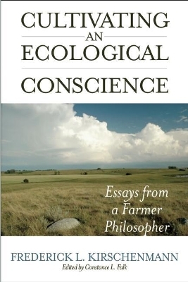 Cultivating an Ecological Conscience - Fred Kirschenmann, Constance L. Falk