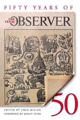 Fifty Years of the Texas Observer - 