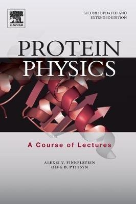 Protein Physics - Alexei V. Finkelstein, Oleg Ptitsyn